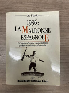 1936 : La Maldonne espagnole ou la guerre d'Espagne comme répétition générale du deuxième conflit mondial