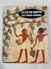 La vie en Egypte aux temps antiques. ROMANT Bernard
