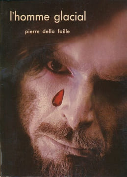L'homme glacial . DELLA FAILLE Pierre 