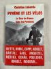 Pyrène et les vélos. Le Tour de France dans les Pyrénées. LABORDE Christian