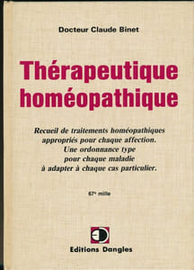 Thérapeutique homéopathique. Recueil de traitement homéopathiques appropriés pour chaque affection. Une ordonnace type pour chaque maladie à adapter à chaque cas particulier