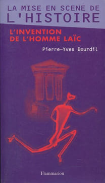L'invention de l'homme laïc. BOURDIL Pierre Yves