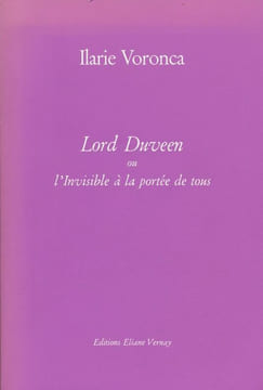 Lord Duveen ou l'Invisible à la portée de tous . VORONCA Ilarie