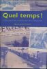 Quel temps ! Chronique de la météo de 1900 à nos jours. SECHET Guillaume