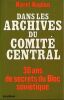 Dans les archives du Comité Central. 30 ans de secrets du Bloc soviétique. KAPLAN Karel