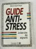 Guide anti-stress. le bien être des soignants. CHOQUE Stella et Jacques