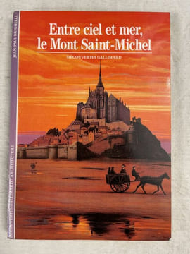 Entre ciel et mer le Mont Saint Michel. BRIGHELLI Jean paul