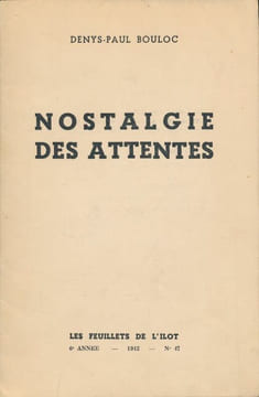 Nostalgie des attentes . BOULOC Denys-Paul