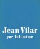 Jean Vilar par lui même . VIALR Jean 