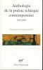 Anthologie de la poésie tchèque contemporaine 1945 - 2000. KRAL Petr 