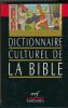Dictionnaire culturel de la Bible. Collectif