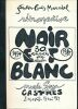 Rétrospective. Noir et blanc 30 années de dessin 1954 - 1984 . MARCHAL Gaston-Louis