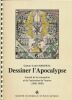 Dessiner l'apocalypse. Journal de la conception et de l'exécution de l'oeuvre 1996 - 1998. MARCHAL Gaston-Louis