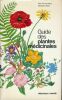 Guide des plantes médicinales. SCHAUENBERG Paul - PARIS Ferdinand