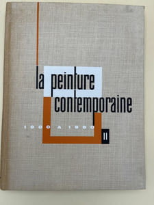 La peinture contemporaine de 1900 à 1960. Complet 2 volumes