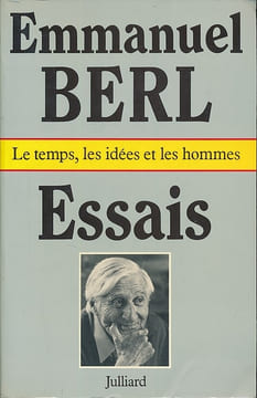 Essais. Le temps les idées et les Hommes . BERL Emmanuel 