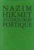 Anthologie poétique . HIKMET Nazim 