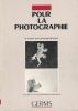 Pour la photographie. La vision non photographique. Collectif