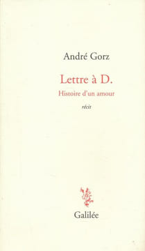 Lettres à D. Histoire d'un amour. GORZ André