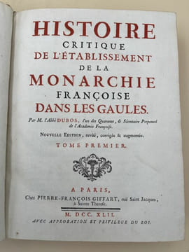 Histoire critique de l'établissement de la monarchie française dans les Gaules . DUBOS Abbé