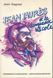 Jean Jaurès et le Languedoc viticole 