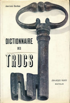 Dictionnaire des trucs. CHARDANS Jean-Louis