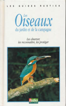 Les oiseaux du jardin et de la campagne. Les observer, les reconnaître, les protéger. BEIGNET Alain