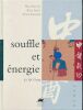 Souffle et énergie. Le Qi Gong. Mian SHENG ZHU - Michel ANGLES - Siavoch DARACHAN 