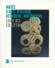 Musée d'Arts africains, océaniens, amérindiens. Guide des collections. COLLECTIF