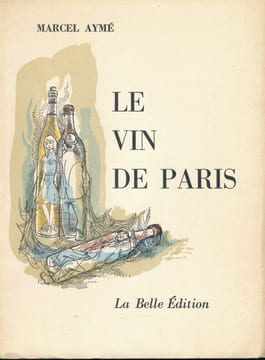 Le vin de Paris. Marcel AYME - Gaston BARRET