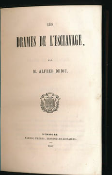 Les drames de l'esclavage . DRIOU Alfred