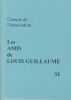 Carnets de l'association, Les amis de Louis Guillaume. 32. GUILLAUME Louis ]