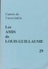 Carnets de l'association, Les amis de Louis Guillaume. 29. GUILLAUME Louis ]