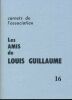 Carnets de l'association, Les amis de Louis Guillaume. 16. GUILLAUME Louis ]