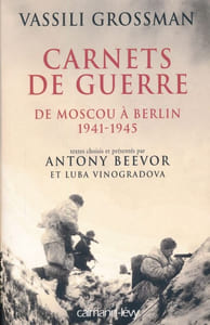 Carnets de guerre. De Moscou à Berlin 1941 - 1945