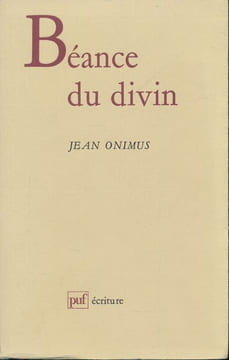 Béance du divin. ONIMUS Jean