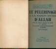 Le pèlerinage à la maison sacrée d'Allah. DINET E. - NACIR Ed DINE - SLIMAN Ben IBRAHIM BAAMER