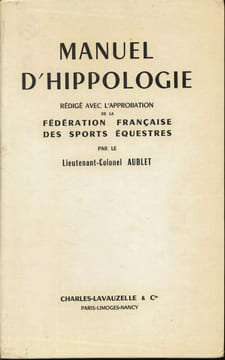 Manuel d'hippologie. AUBLET Lieutenant-Colonel