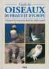 Guide des oiseaux de France et d'Europe. Comment les reconnaitre dans leur milieu naturel. FLEGG Jim