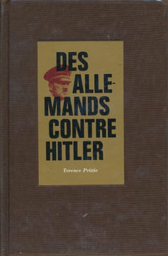 Des allemands contre Hitler. PRITTIE Terence