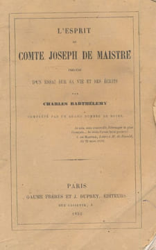L'esprit du Comte Joseph de Maistre précédé d'un essai sur sa vie et ses écrits. BARTHELEMY Charles