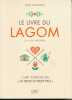 Le livre du Lagom. L'art suédois du "ni trop, ni trop peu". THOUMIEUX Anne