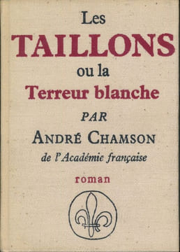 Les taillons ou la terreur blanche . CHAMSON André
