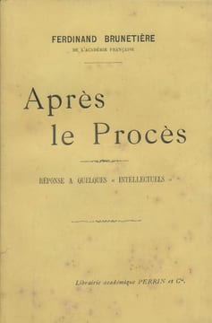 Après le procès. Réponse à quelques "intellectuels". BRUNETIERE F