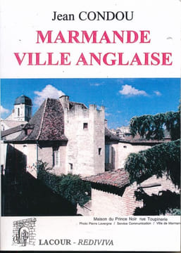 Marmande ville anglaise. CONDOU Jean