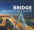Bridge. Architecture + design . UFFELEN Chris van