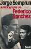 Autobiographie de Federico Sanchez . SEMPRUN Jorge 
