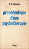Prp&eacute;deutique d'une psychoth&eacute;rapie . SCHNEIDER P B 