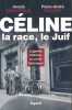 Céline, la race, le juif. Légende littéraire et vérité historique. DURAFFOUR Annick - TAGUIEFF Pierre-André 