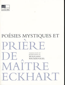 Poésies mystiques et prières de Maître Eckhart . ECKHART Maître